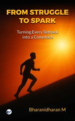 From Struggle to Spark