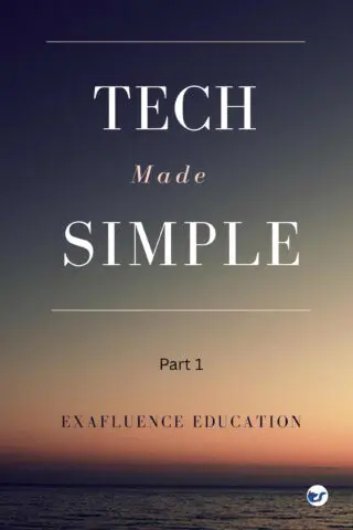 Tech Made Simple: Part 1