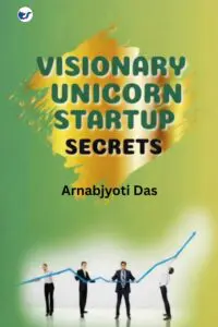 Visionary Unicorn Startup Secrets- from traction to unicorn