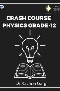 CRASH COURSE PHYSICS GRADE-12