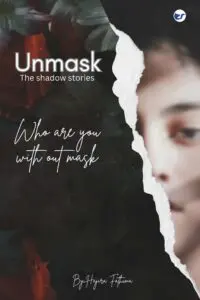 Unmask ( the shadow stories ): Who are you without mask