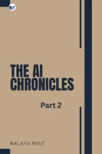 The AI Chronicles: Part 2