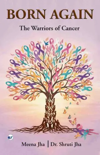 Born Again: Warriors Of Cancer