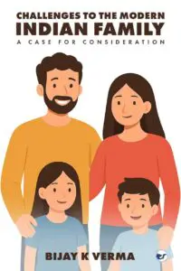 Challenges To The Modern Indian Family: A Case For Consideration