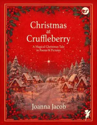 Christmas at Cruffleberry: A Magical Christmas Tale in Poems & Pictures