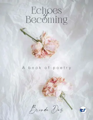 Echoes of Becoming: A book of poetry