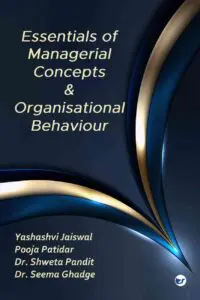 Essentials of Managerial Concepts and Organizational Behaviour