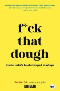 f*ck that dough: Founders Who Learned the Hard (and Broke) Way