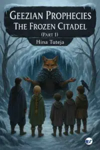 Geezian Prophecies: The Frozen Citadel (Part 1 )