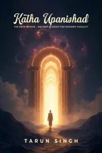 Katha Upanishad: The Path within - Ancient Wisdom for Modern Thought