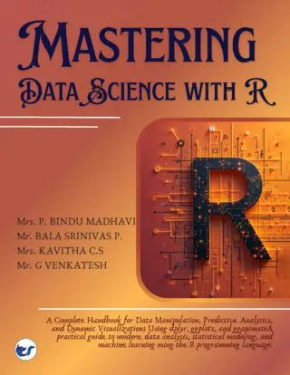 MASTERING  DATASCIENCE WITH  R: "From Basics to Advanced"   A Practical Data Analytics Guide