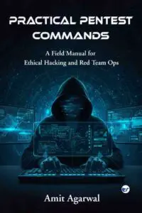 Practical Pentest Commands: A Field Manual for Ethical Hacking and Red Team Ops.