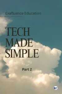 Tech Made Simple: Part 2