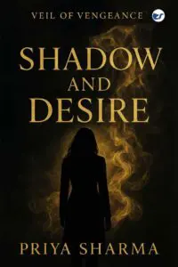 SHADOW AND DESIRE: VEIL OF VENGEANCE