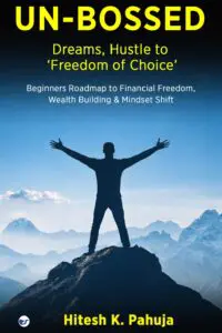 UN-BOSSED: Dreams, Hustle to ‘Freedom of Choice’: Beginners Roadmap to Financial Freedom, Wealth Building & Mindset Shift