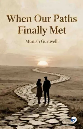 When Our Paths Finally Met