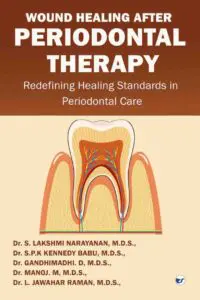 Wound Healing After Periodontal Therapy: Redefining Healing Standards in Periodontal Care
