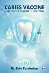 Caries Vaccine: A Preventive Dentistry Perspective