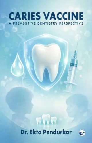 Caries Vaccine: A Preventive Dentistry Perspective