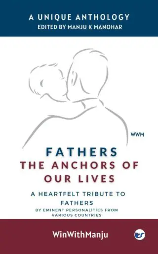 Fathers: The Anchors of Our Lives