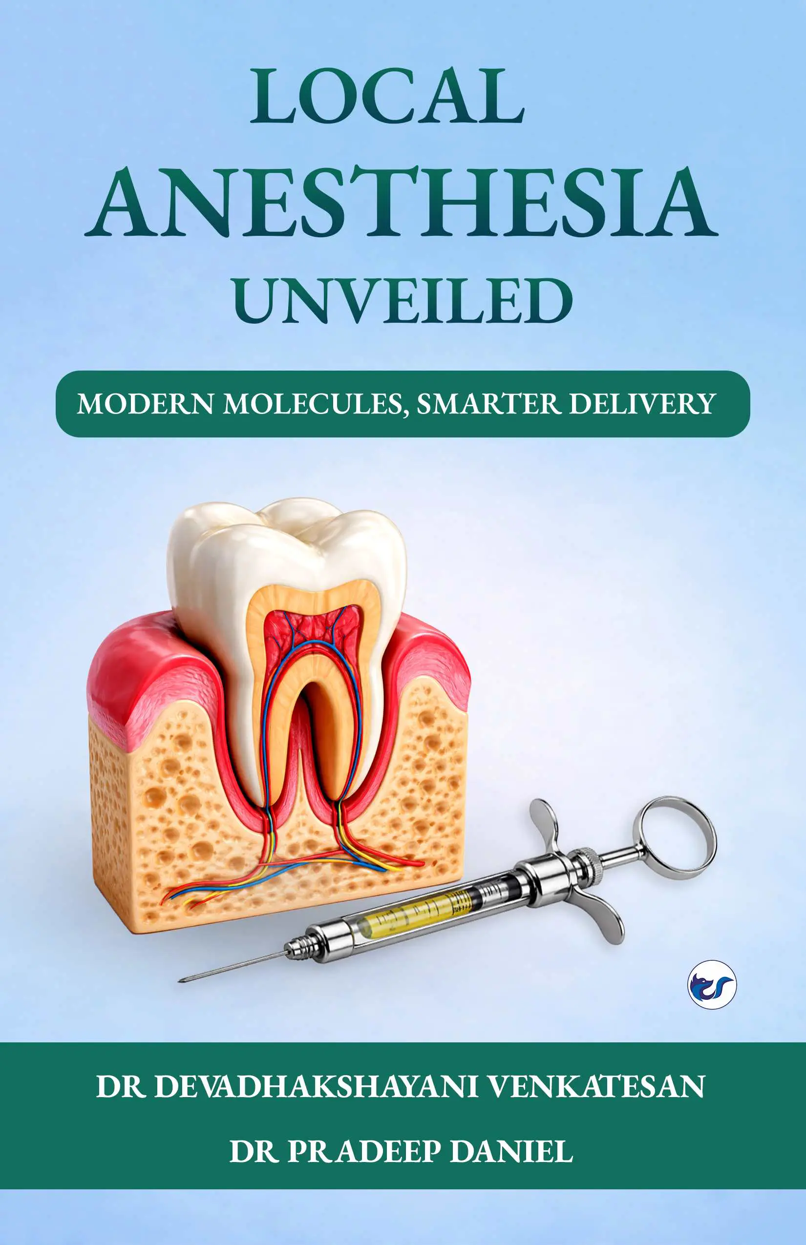 Local Anesthesia Unveiled: Modern Molecules, Smarter Delivery