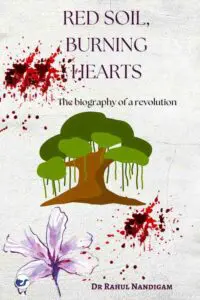 red soil burning hearts: the biography of a revolution