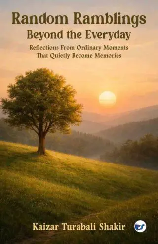 Random Ramblings: Beyond the Everyday: Reflections from ordinary moments that quietly become  memories