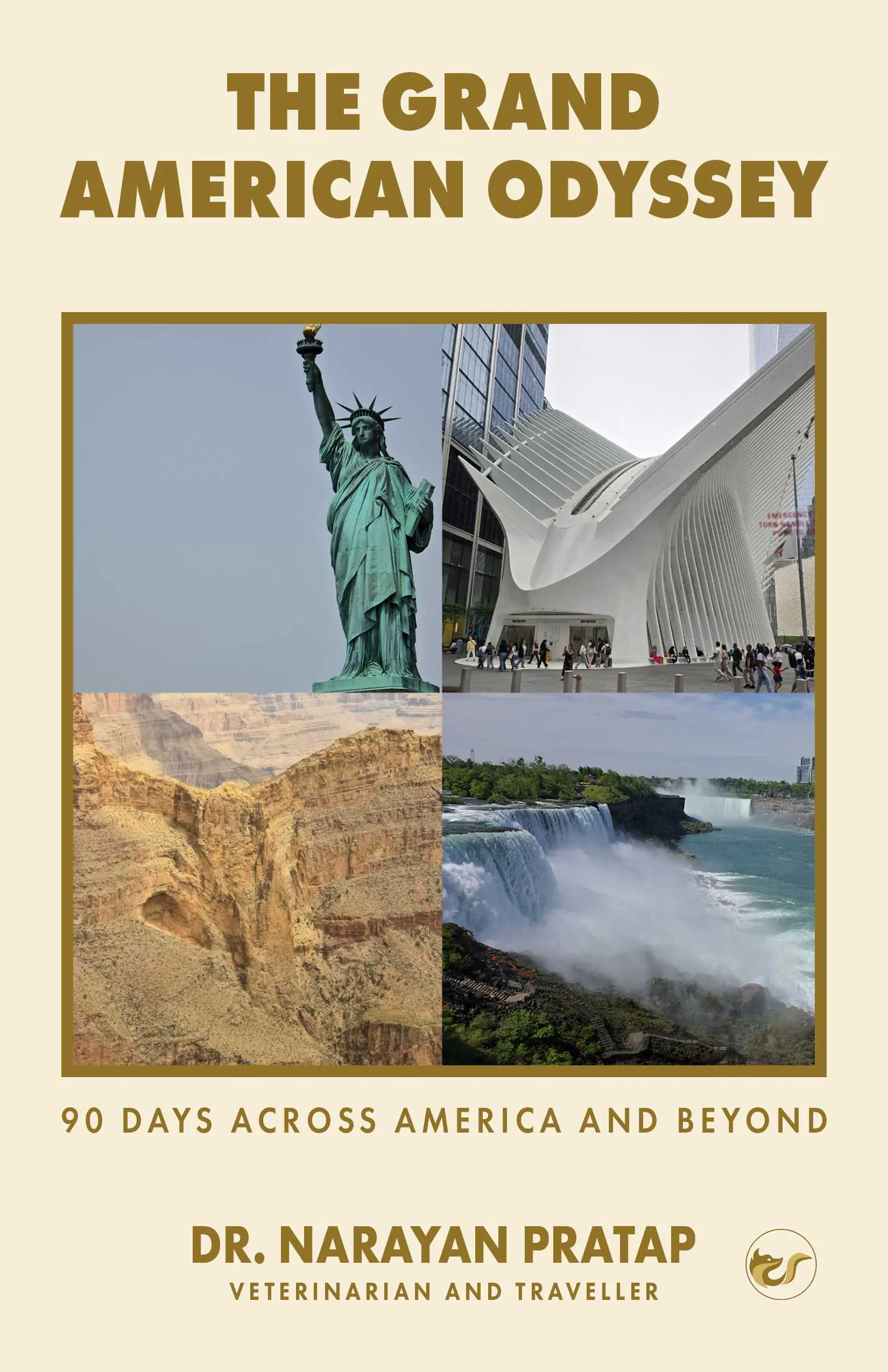 The Grand American Odyssey 1 The Grand American Odyssey: 90 Days Across America and Beyond