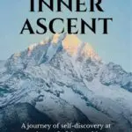 the inner ascent: a journey of self discovery at the roof of the world