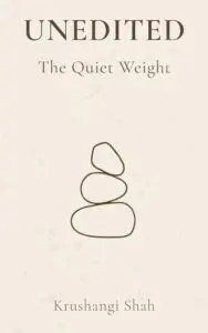 UNEDITED The Quiet Weight