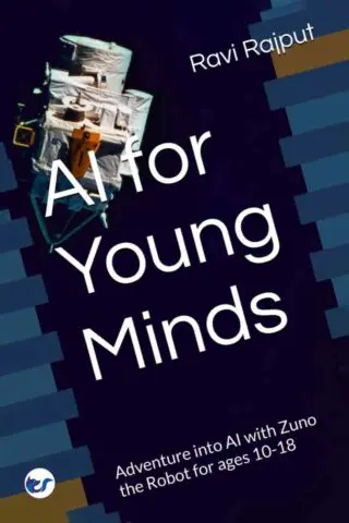 ai for young minds: adventure into ai with zuno the robot for ages 10 18