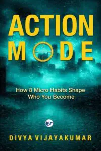 action mode: how 8 micro habits shape who you become