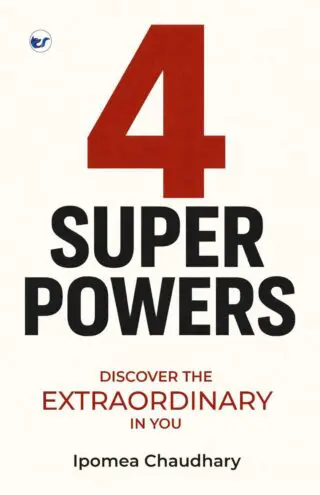 four super powers: discover the extraordinary in you