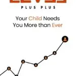 level++: your child needs you more than ever