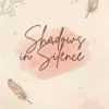 shadows in silence: love beyond reach