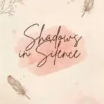 shadows in silence: love beyond reach