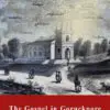 the gospel in goruckpore second edition: the raj the eurasians the gospel