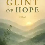 to catch a glint of hope: a novel