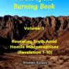 verses of the burning book: revealing truth amid hostile misconceptions (revelation 1 to 10) volume 1