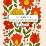 botanicals: colouring book for teens & adults