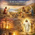 evangelion of jesus christ: templates for weekly sermon