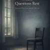 where questions rest: poems on silence , love, and the inner life