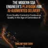 the modern sqa engineer’s playbook for ai augmented delivery: from quality control to continuous quality in the age of generative ai