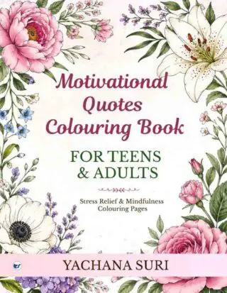 motivational quotes colouring book for teens & adults: stress relief & mindfulness colouring pages