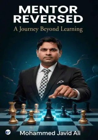 mentor reversed a journey beyond learning: by mohammed javid ali