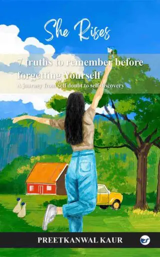 she rises 7 truths to remember before forgetting yourself: a journey from self doubt to self discovery
