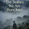 the stories we are born into
