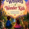 whispers of wonder kids: a world of curiosity and magical stories