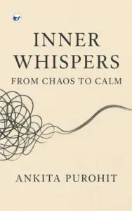 Inner Whispers: From Chaos to Calm