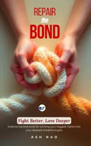 Repair The Bond: Fight Better, Love Deeper